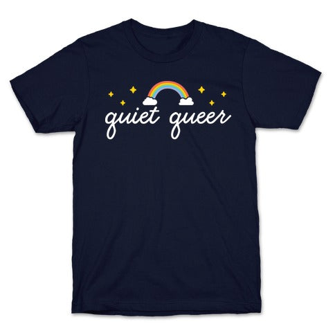 Quiet Queer T-Shirt